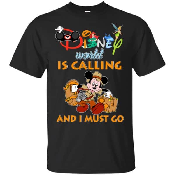 Disney World Is Calling And I Must Go T-Shirts, Hoodie, Sweater 3