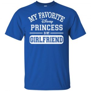 My Favorite Disney Princess Is My Girlfriend Shirt, Hoodie, Tank 8