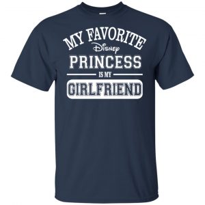 My Favorite Disney Princess Is My Girlfriend Shirt, Hoodie, Tank 9
