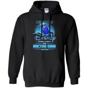 I Speak In Disney Song Lyrics and Doctor Who Quotes Shirt, Hoodie, Tank 17