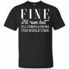 Fine I'll Run But I'll Complaining The Whole Time Shirt, Hoodie, Tank 2