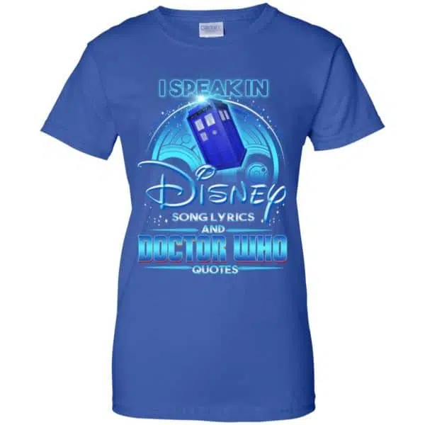 I Speak In Disney Song Lyrics and Doctor Who Quotes Shirt, Hoodie, Tank 13