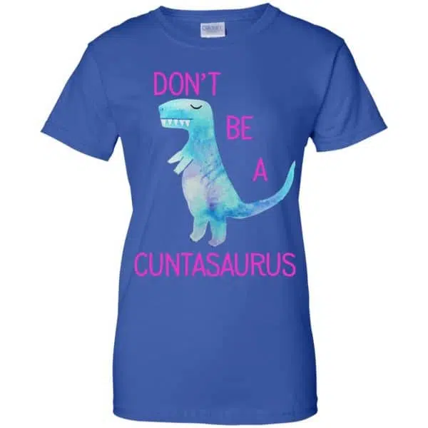 Don't Be A Cuntasaurus Shirt, Hoodie, Tank 14