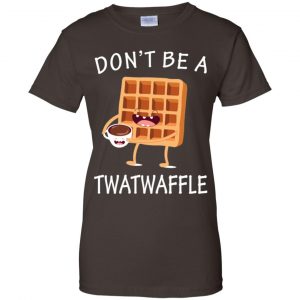 Don't Be A Twatwaffle Shirt, Hoodie, Tank 23