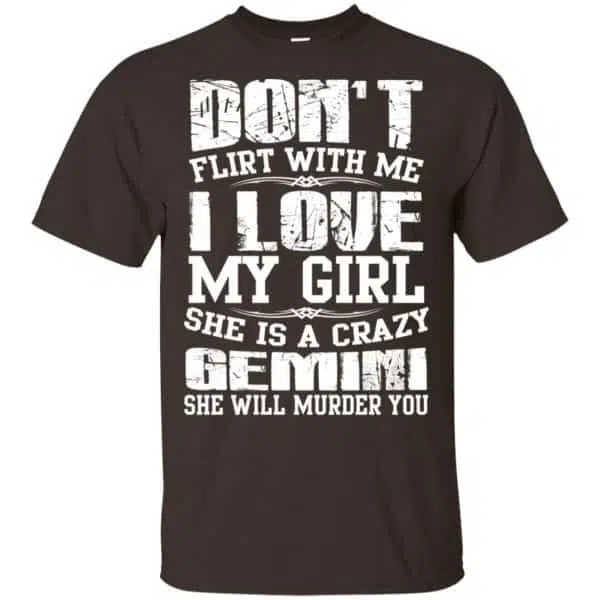 Don't Flirt With Me I Love My Girl She Is A Crazy Gemini Shirt, Hoodie, Tank 4