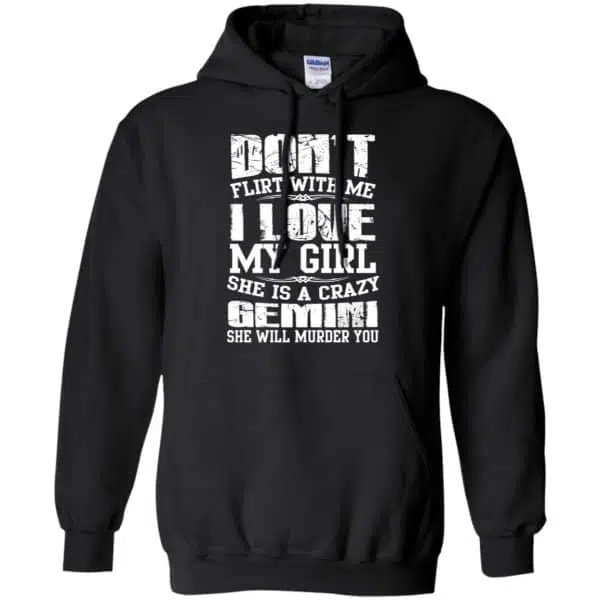 Don't Flirt With Me I Love My Girl She Is A Crazy Gemini Shirt, Hoodie, Tank 7