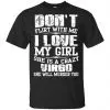 Don't Flirt With Me I Love My Girl She Is A Crazy Virgo Shirt, Hoodie, Tank 2