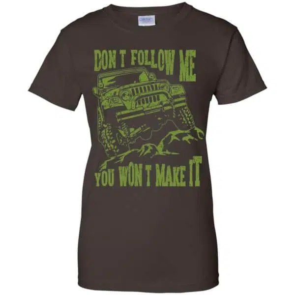Army Jeep: Don't Follow Me You Won't Make It T-Shirts, Hoodie, Tank 12