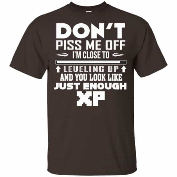 Don’t Piss Me Off I’m Close To Leveling Up And You Look Like Just Enough XP Shirt, Hoodie, Tank Apparel 4