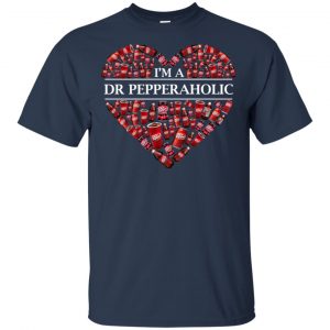 I'm A Dr Pepperaholic T-Shirts, Hoodie, Tank 17