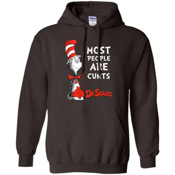 Most People Are Cunts By Dr Seuss Shirt, Hoodie, Tank Best Selling 9