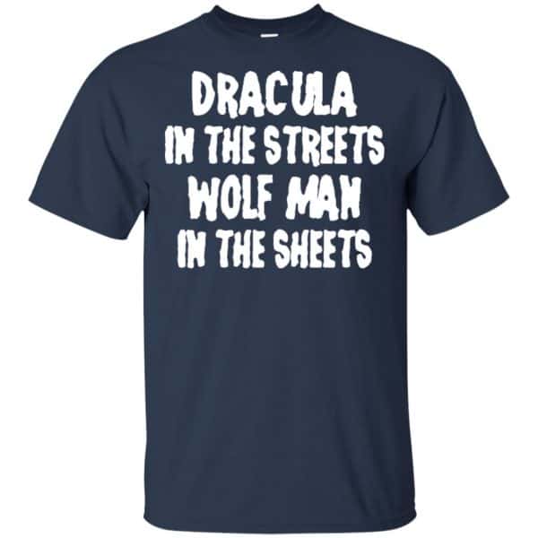 Dracula In The Streets Wolf Man In The Sheets Shirt, Hoodie, Tank Apparel 6