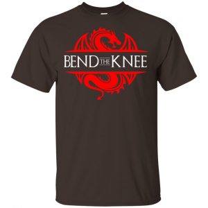 Bend The Knee Dragon Game Of Thrones Shirt, Hoodie, Tank Apparel 2