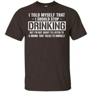 I Told Myself That I Should Stop Drinking Shirt, Hoodie, Tank 15