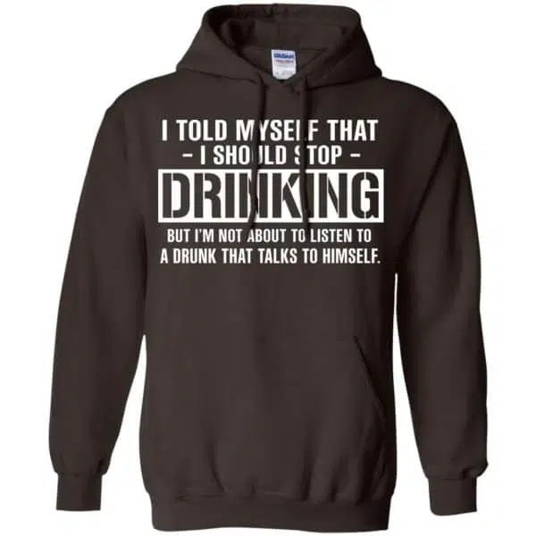 I Told Myself That I Should Stop Drinking Shirt, Hoodie, Tank 9