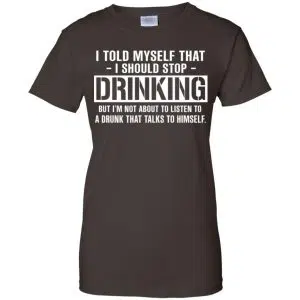 I Told Myself That I Should Stop Drinking Shirt, Hoodie, Tank 23