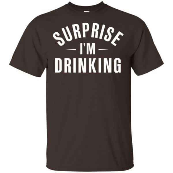 Surprise I’m Drinking Shirt, Hoodie, Tank Apparel 4
