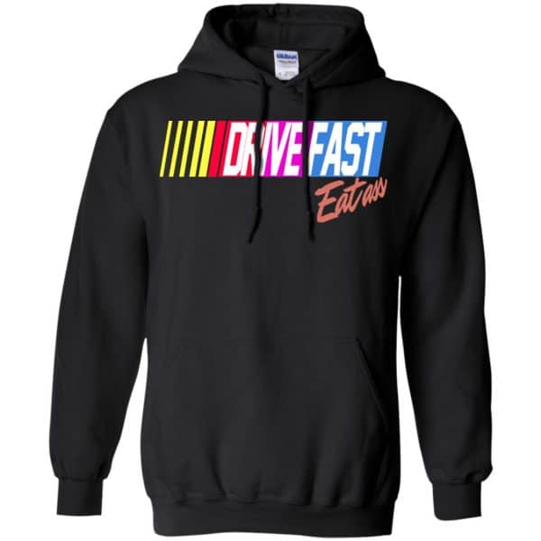 Drive Fast Eat Ass Funny Baseball T-Shirts, Hoodie, Tank Apparel 7