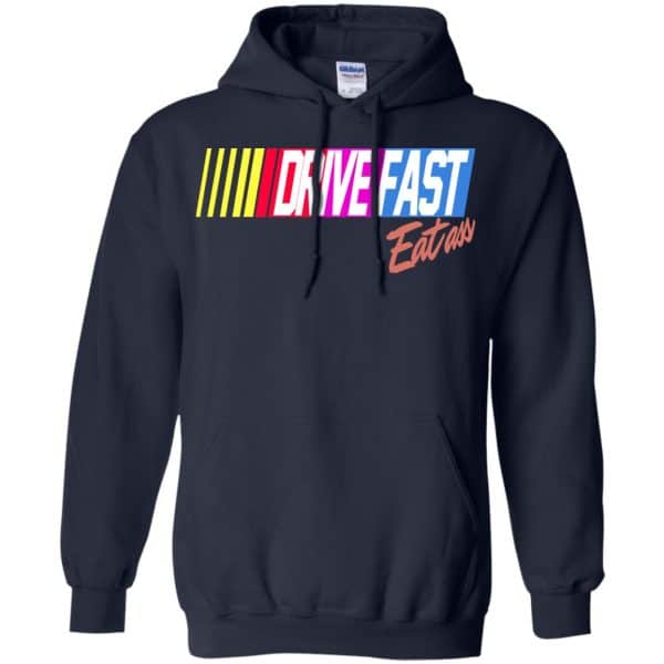 Drive Fast Eat Ass Funny Baseball T-Shirts, Hoodie, Tank Apparel 8