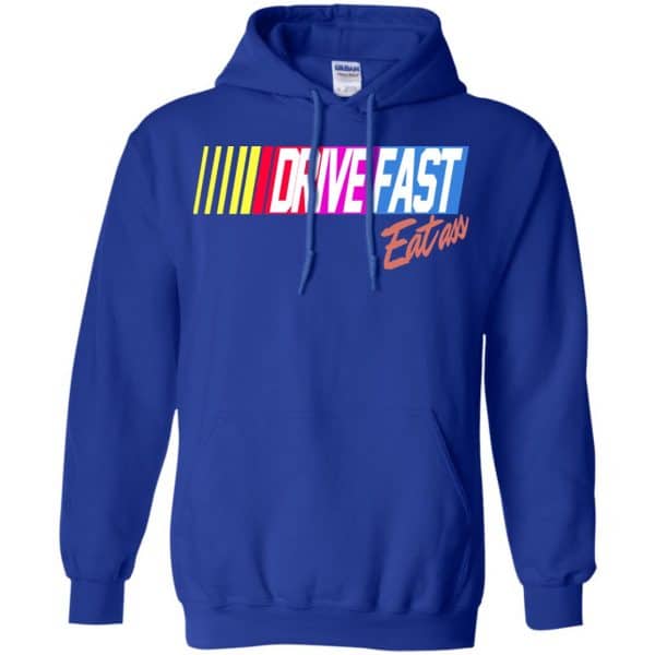 Drive Fast Eat Ass Funny Baseball T-Shirts, Hoodie, Tank Apparel 10