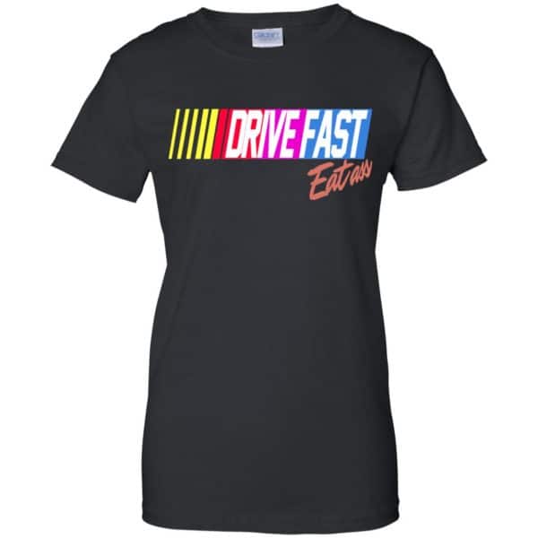 Drive Fast Eat Ass Funny Baseball T-Shirts, Hoodie, Tank Apparel 11