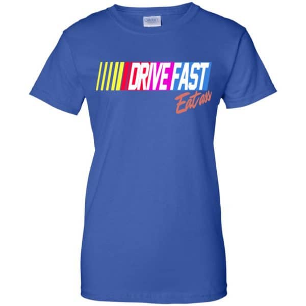 Drive Fast Eat Ass Funny Baseball T-Shirts, Hoodie, Tank Apparel 14
