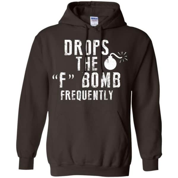 Drops The F Bomb Frequently Shirt, Hoodie, Tank Apparel 9