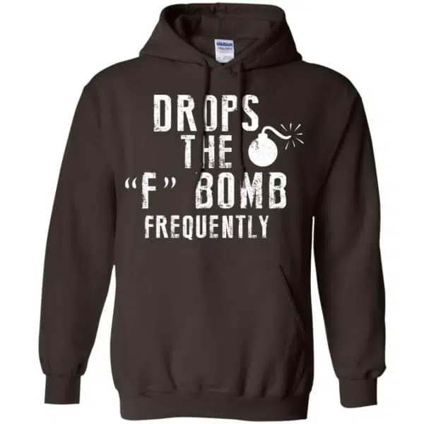Drops The F Bomb Frequently Shirt, Hoodie, Tank 9