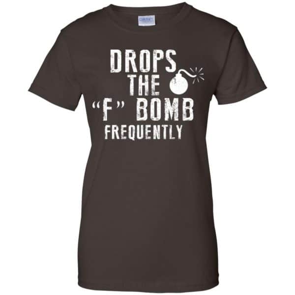 Drops The F Bomb Frequently Shirt, Hoodie, Tank Apparel 12