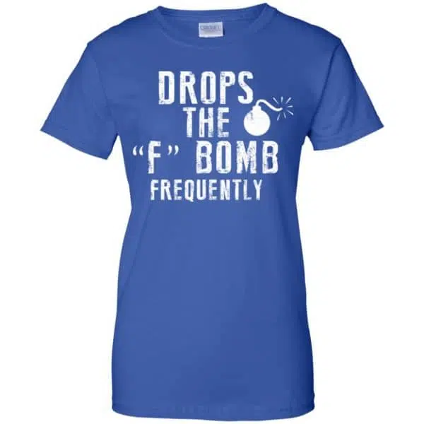 Drops The F Bomb Frequently Shirt, Hoodie, Tank 14