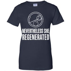 Nevertheless She Regenerated Shirt, Hoodie, Tank 24