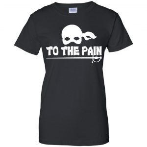 To The Pain - The Princess Bride Shirt, Hoodie, Tank 9 To The Pain - The Princess Bride Shirt, Hoodie, Tank 9