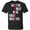 Mcintyre Knight Wood Knight Wahlberg Shirt, Hoodie, Tank 2