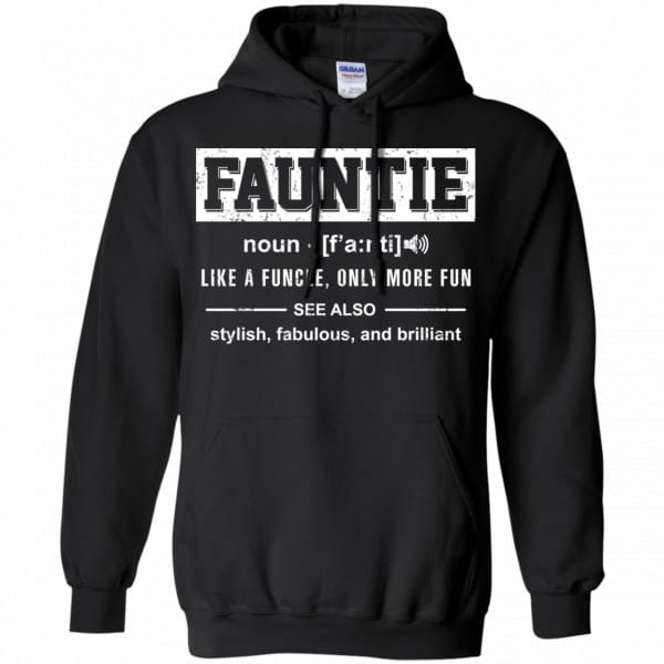 Fauntie Like A Funcle, Only More Fun Shirt, Hoodie, Tank Family 7