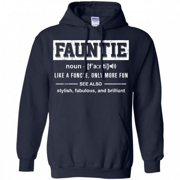 Fauntie Like A Funcle, Only More Fun Shirt, Hoodie, Tank Family 8
