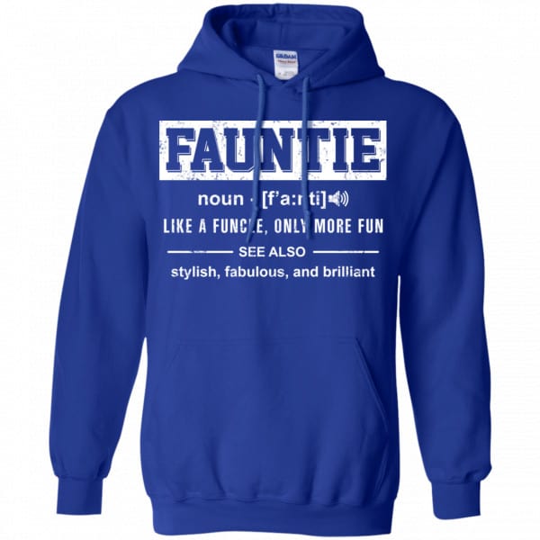Fauntie Like A Funcle, Only More Fun Shirt, Hoodie, Tank Family 10
