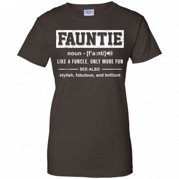Fauntie Like A Funcle, Only More Fun Shirt, Hoodie, Tank Family 12