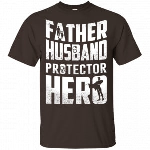 Father Husband Protector Hero Shirt, Hoodie, Tank Family 2