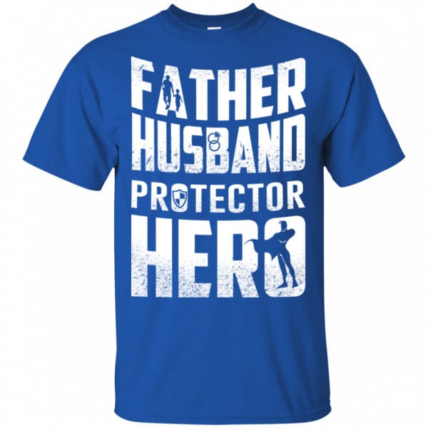 Father Husband Protector Hero Shirt, Hoodie, Tank Family 5