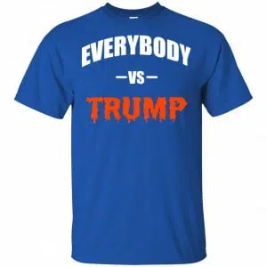 Everybody Vs Trump Shirt, Hoodie, Tank 16