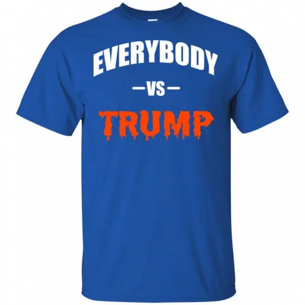 Everybody Vs Trump Shirt, Hoodie, Tank 5