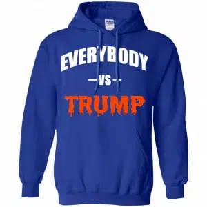 Everybody Vs Trump Shirt, Hoodie, Tank 21