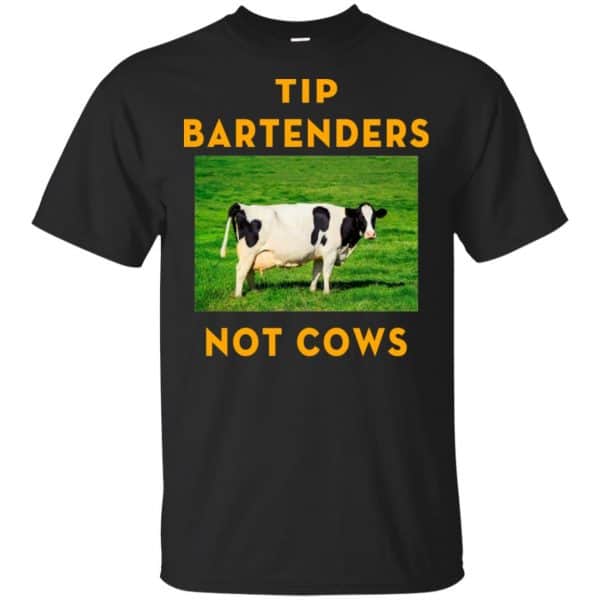 Tip Bartenders Not Cows Shirt, Hoodie, Tank 3