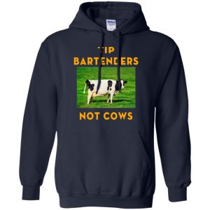 Tip Bartenders Not Cows Shirt, Hoodie, Tank 19