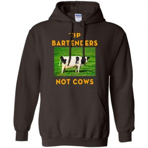 Tip Bartenders Not Cows Shirt, Hoodie, Tank 20