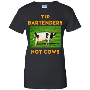 Tip Bartenders Not Cows Shirt, Hoodie, Tank 22