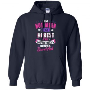I'm Not Mean I'm Honest The Truth Hurts Here's A Band Aid Shirt, Hoodie, Tank 19