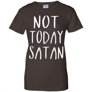 Not Today Satan Shirt, Hoodie, Tank 23 Not Today Satan Shirt, Hoodie, Tank 23