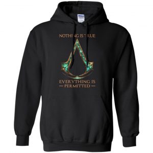Nothing Is True Everything Is Permitted Shirt, Hoodie, Tank 18 Nothing Is True Everything Is Permitted Shirt, Hoodie, Tank 18