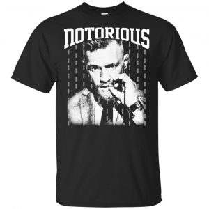Notorious - Conor Mcgregor Shirt, Hoodie, Tank